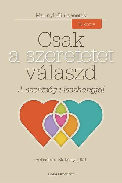 Expressz kézbesítés Csak a szeretetet válaszd - A szentség visszhangjai