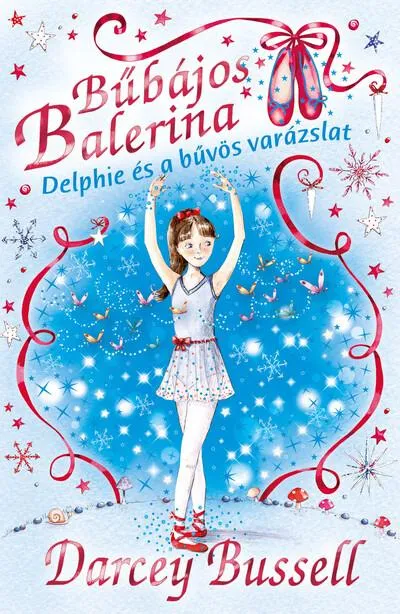 Bűbájos balerina 2. - Delphie és a bűvös varázslat Ajánlat