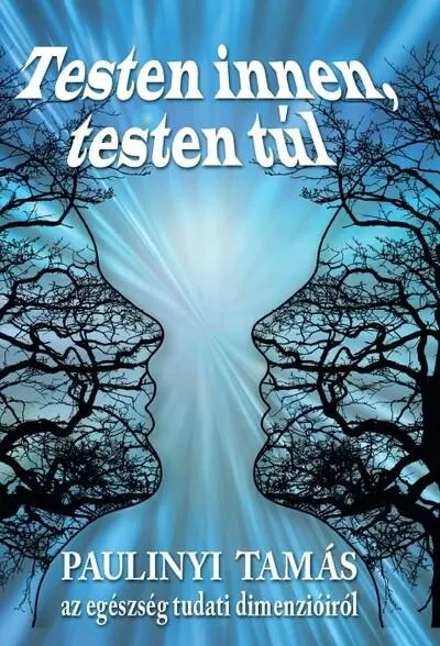 Testen innen, testen túl - Az egészség tudati dimenzióiról Prémium