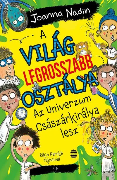A világ legrosszabb osztálya Az Univerzum Császárkirálya lesz Biztonságos fizetés