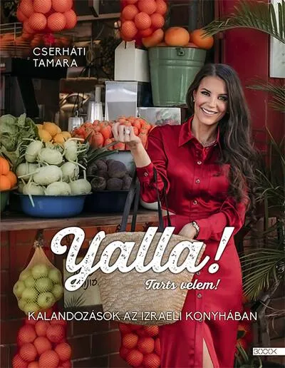 Gyors szállítás Yalla! Tarts velem! - Kalandozások az izraeli konyhában