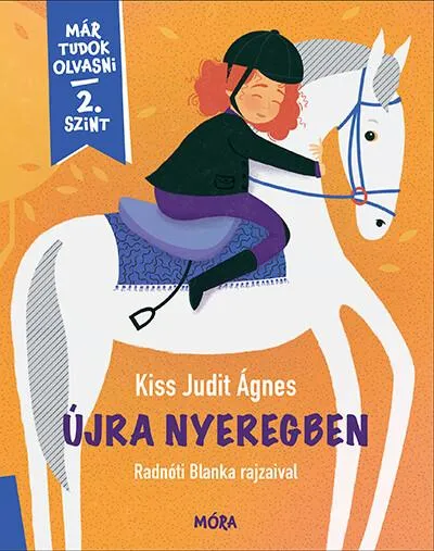 Újra nyeregben - Már tudok olvasni sorozat - 2. szint Ne maradj le