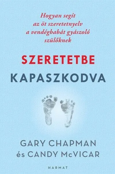 Expressz kézbesítés Szeretetbe kapaszkodva - Hogyan segít az öt szeretetnyelv a vendégbabát gyászoló szülőknek