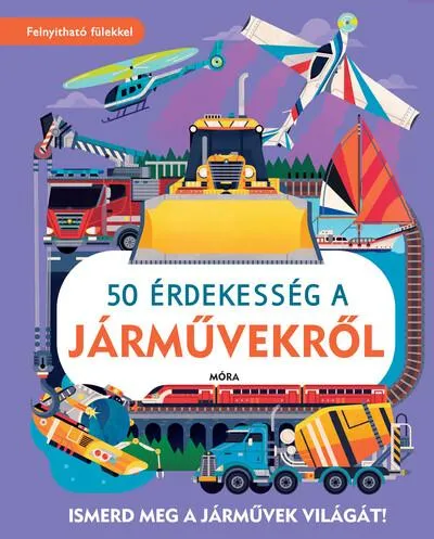 Azonnali szállítás 50 érdekesség a járművekről - Ismerd meg a járművek világát!
