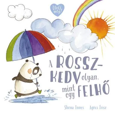 A rosszkedv olyan, mint egy felhő - Ölelj meg! Kedvezményes ár