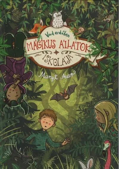 Mágikus állatok iskolája 11. /Vad erdőben Vásárlói kedvenc