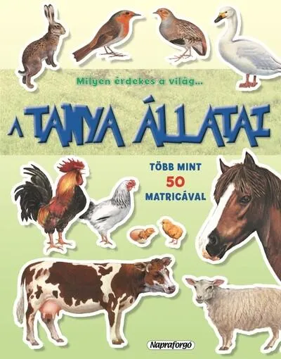 Gyors szállítás Milyen érdekes a világ… - A tanya állatai