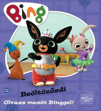 Kihagyhatatlan ajánlat Bing: Beöltözősdi - Olvass mesét Binggel!