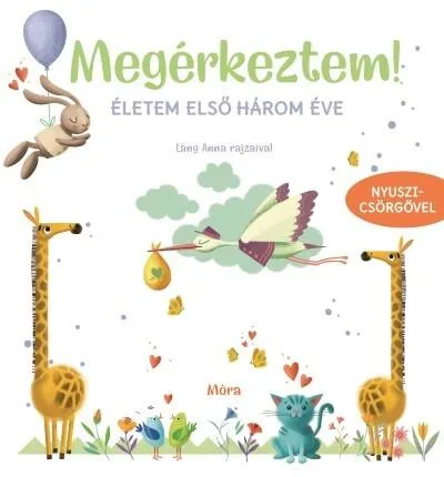 Megérkeztem! - Életem első három éve - Babanapló nyuszicsörgővel Azonnal elérhető