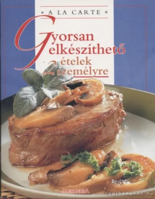 Alacsony ár Gyorsan elkészíthető ételek 2 személyre