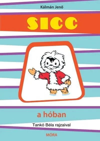 Exkluzív ajánlat Sicc a hóban (3. kiadás)