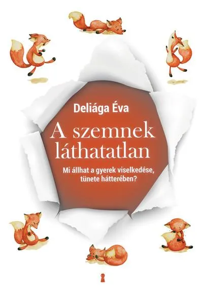 A szemnek láthatatlan - Mi állhat a gyerek viselkedése, tünete hátterében? Prémium