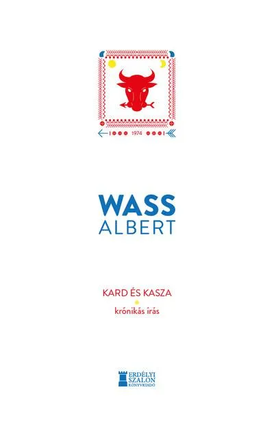 Korlátozott ajánlat Kard és kasza - Krónikás írás - Wass Albert Művei