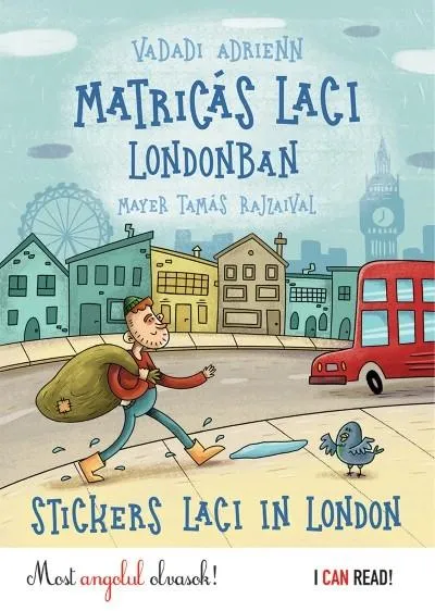 Matricás Laci Londonban - Stickers Laci in London /Most angolul olvasok! - I Can Read Kiárusítás