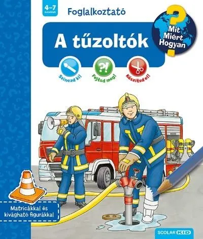 A tűzoltók - Mit? Miért? Hogyan? Foglalkoztató Outlet