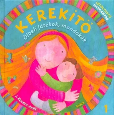 Akció Kerekítő 1. - Ölbeli játékok, mondókák (9. kiadás)