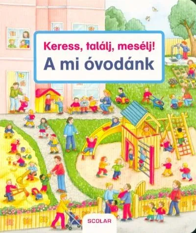 Keress, találj, mesélj! - A mi óvodánk Végkiárusítás