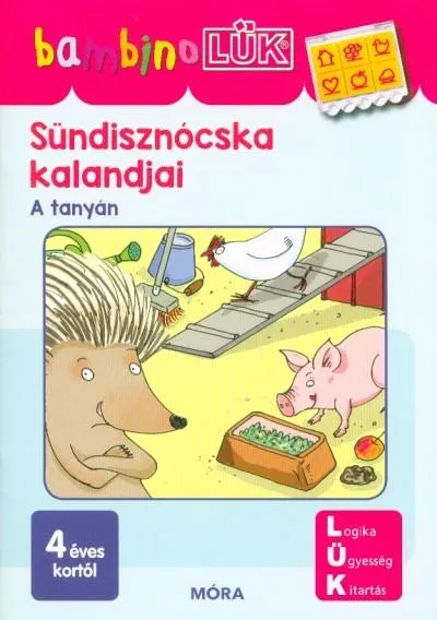 Sündisznócska kalandjai - A tanyán /BambinoLÜK Végkiárusítás