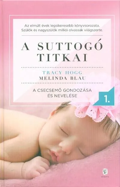 A suttogó titkai 1. - A csecsemő gondozása és nevelése Legkelendőbb
