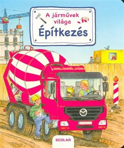 A járművek világa - Épitkezés Vásárlói kedvenc
