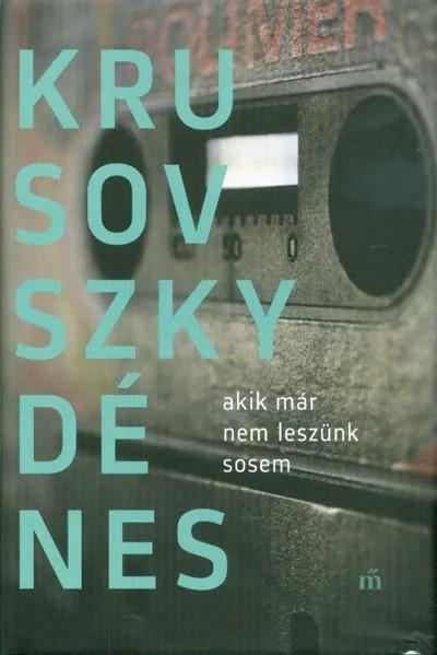 Ajánlat Akik már nem leszünk sosem