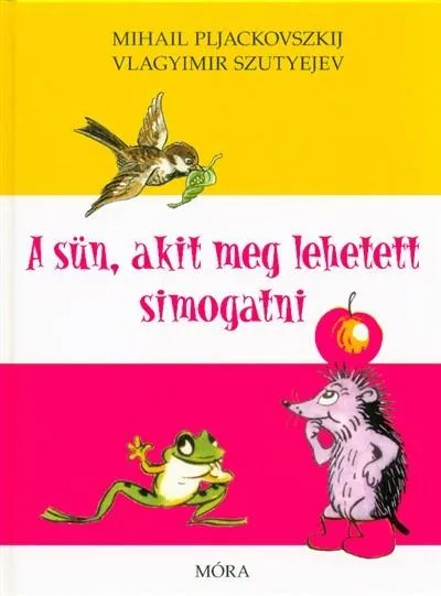 A sün, akit meg lehetett simogatni (6. kiadás) Azonnal elérhető