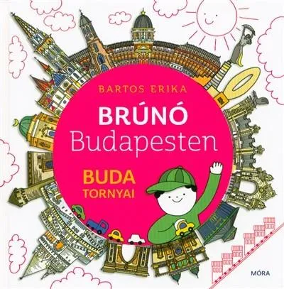 Népszerű Buda tornyai - Brúnó Budapesten 1. (2. kiadás)
