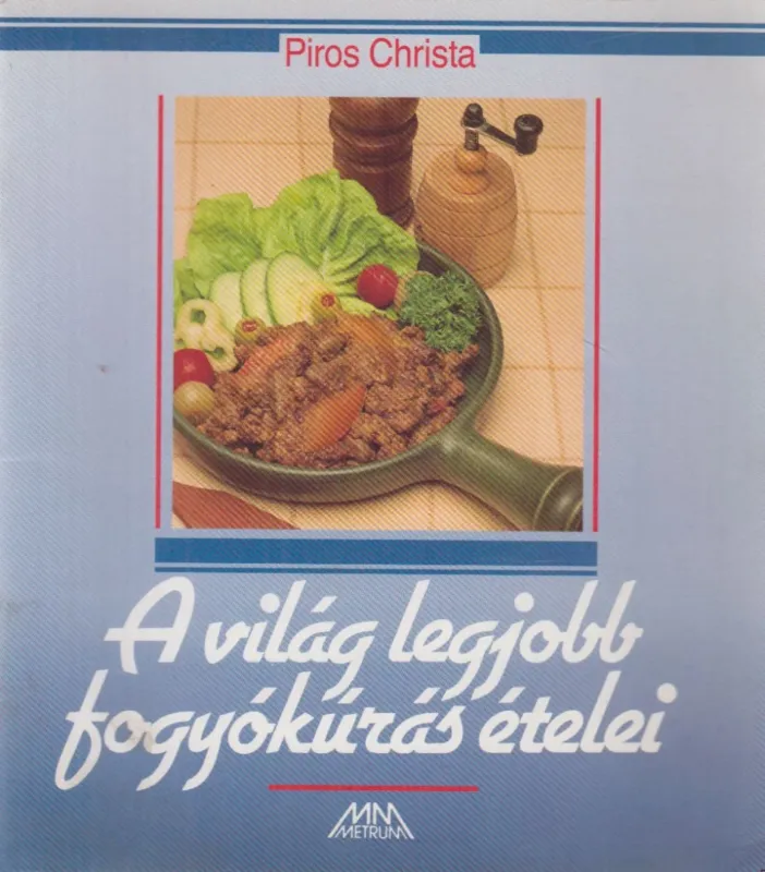 Biztonságos fizetés A világ legjobb fogyókúrás ételei