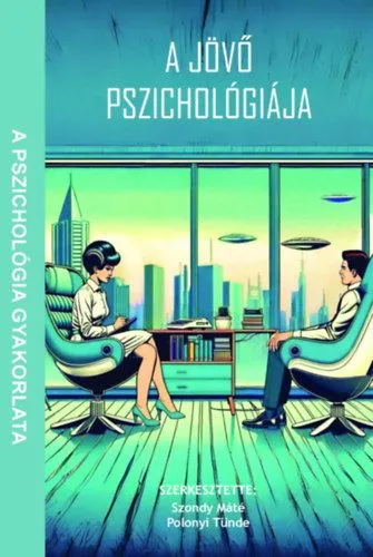 A jövő pszichológiája Akciós ár