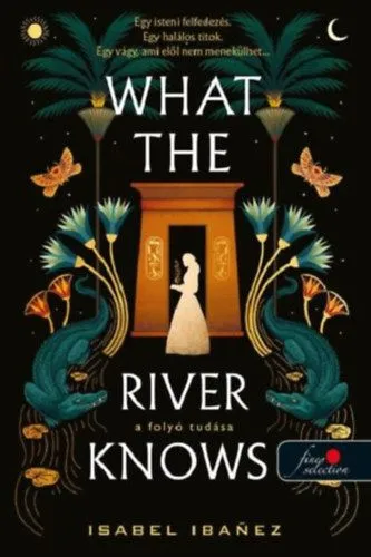 What the River Knows - A folyó tudása - A Nílus titkai 1. Prémium