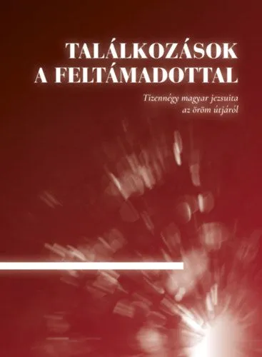 Találkozások a Feltámadottal Korlátozott ajánlat