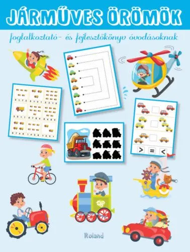 Járműves örömök - Foglalkoztató- és fejlesztőkönyv óvodásoknak Ajánlat