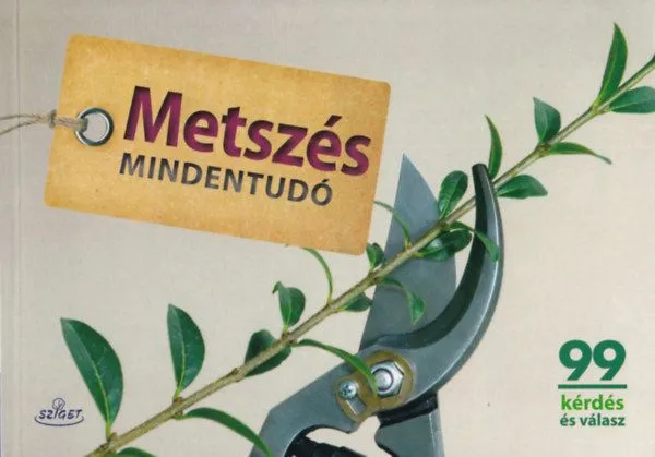 Különleges ajánlat Metszés mindentudó - 99 lényegre törő válasz