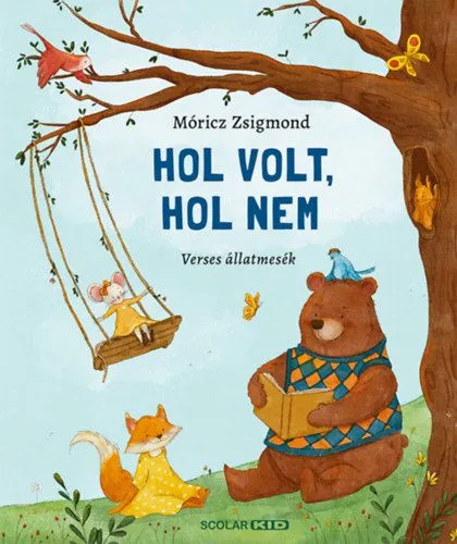 Hol volt, hol nem - Verses állatmesék Biztonságos fizetés