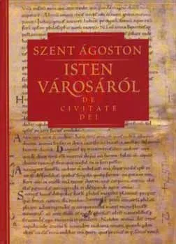 Gyors kiszállítás Isten városáról III. - De Civitate Dei