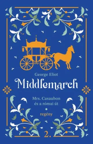 Middlemarch - Mrs. Casaubon és a római út Azonnal elérhető