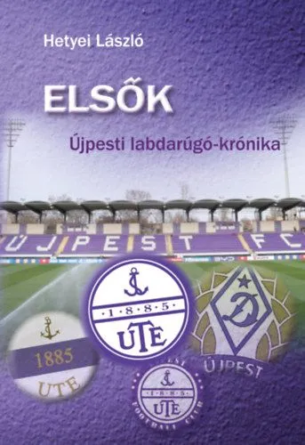 Népszerű Elsők - Újpesti labdarúgó - krónika