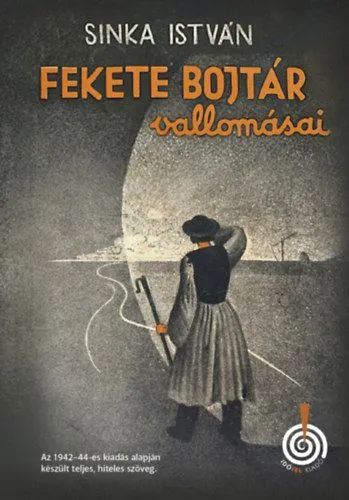 Olcsó Fekete Bojtár vallomásai