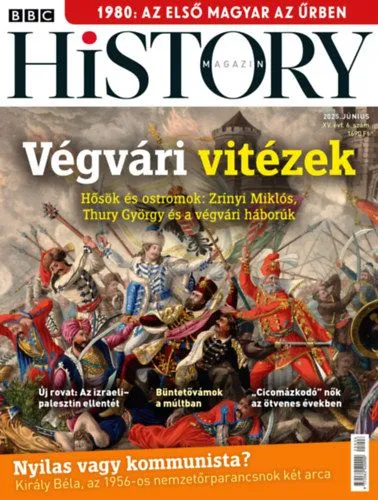 BBC History - 2025. XV. évfolyam 06. szám - Június - Végvári vitézek Vedd meg online