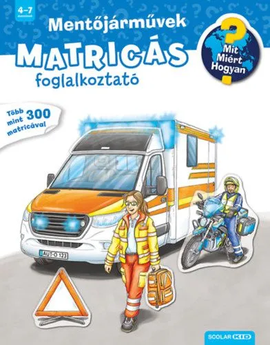 Olcsóbb Mentőjárművek - Mit? Miért? Hogyan? Matricás foglalkoztató