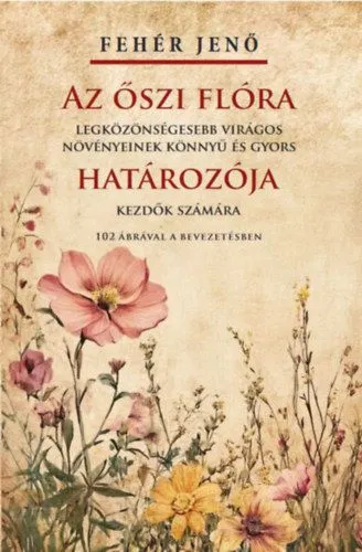 Végkiárusítás Az őszi flóra határozója