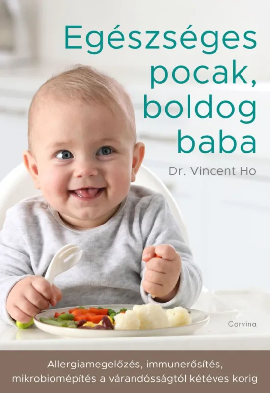 Vedd meg online Egészséges pocak, boldog baba - Allergiamegelőzés, immunerősítés, mikrobiomépítés a várandósságtól kétéves korig