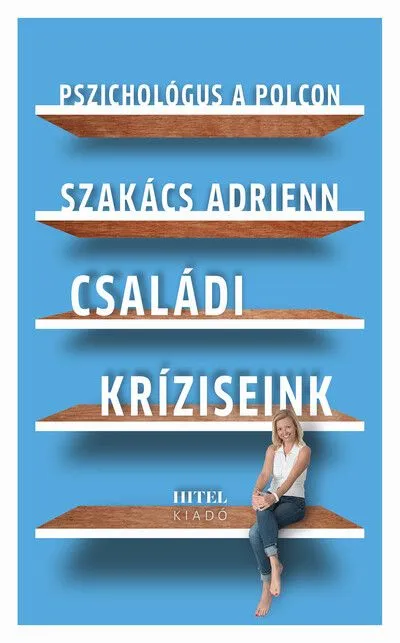 Családi kríziseink - Pszichológus a polcon Olcsó