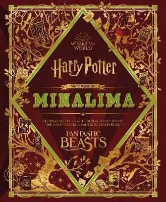 Gyors kiszállítás The Magic of MinaLima - Celebrating the Graphic Design Studio Behind the Harry Potter & Fantastic Be