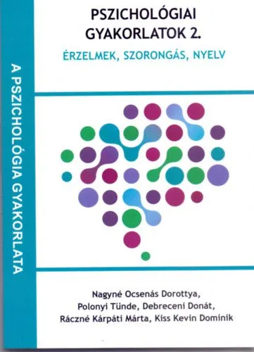 Kedvezményes ár Pszichológiai gyakorlatok 2. - Érzelmek, szorongás, nyelv