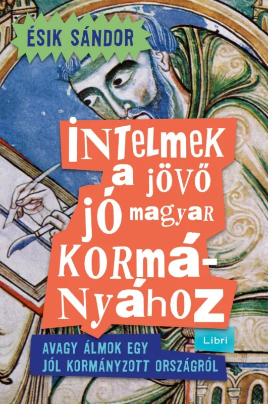 Ajánlat Intelmek a jövő jó magyar kormányához