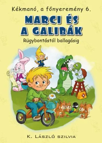 Alacsony ár Kékmanó, a főnyeremény 6. - Marci és a galibák - Rügybontástól ballagásig
