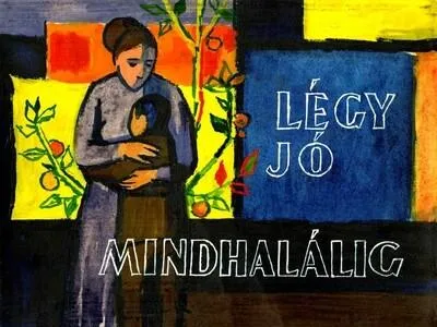 Légy jó mindhalálig - Diafilm Kihagyhatatlan ajánlat