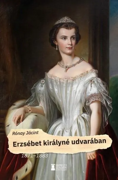 Erzsébet királyné udvarában Korlátozott ajánlat