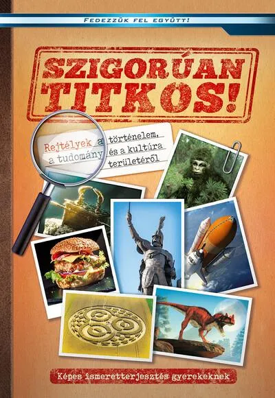 Kedvezményes ár Szigorúan titkos - Képes ismeretterjesztés gyerekeknek /Fedezzük fel együtt!